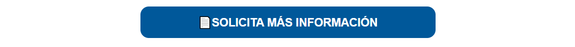 SOLICITA MÁS INFORMACIÓN