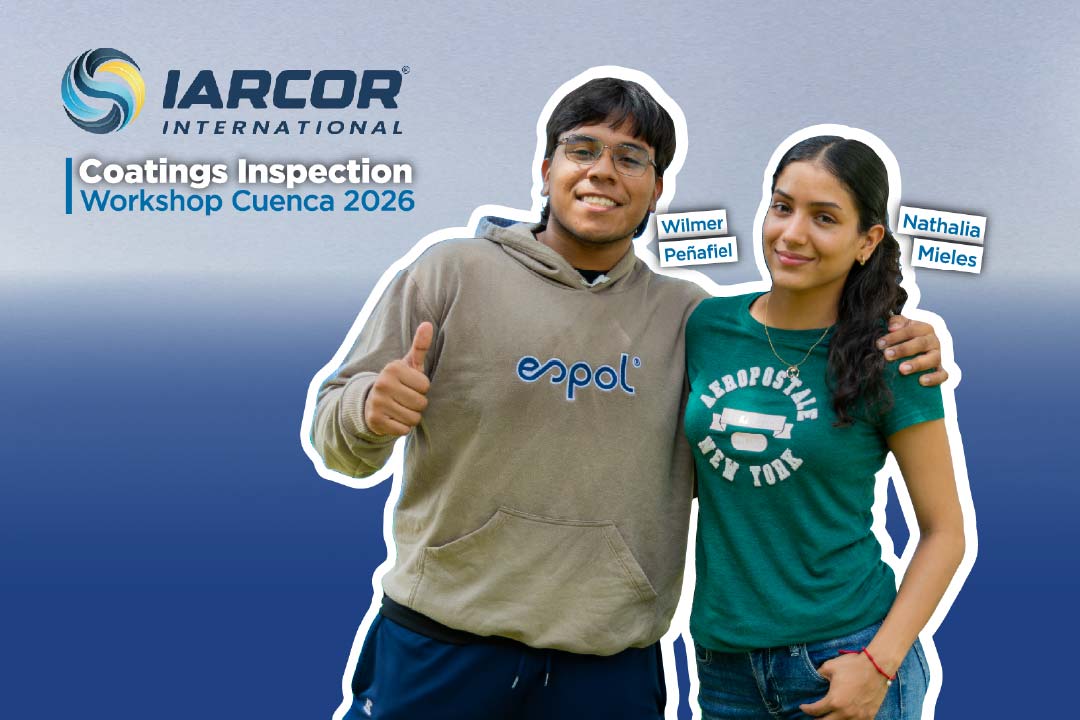 Estudiantes de Ingeniería en Materiales Wilmer Peñafiel y Nathalia Mieles ganadores de Beca IARCOR para el Workshop de Coatings Inspection en Cuenca